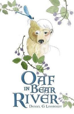 Oaf in Bear River - Daniel G Linsteadt - cover