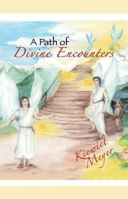 A Path of Divine Encounters - Kiewiet Meyer - cover
