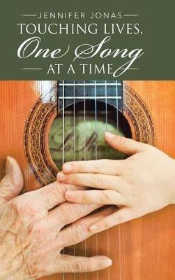 Touching Lives, One Song at a Time - Jennifer Jonas - cover