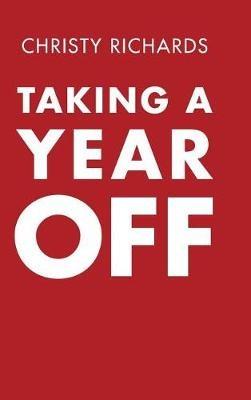 Taking a Year Off - Christy Richards - cover