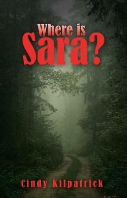 Where Is Sara? - Cindy Kilpatrick - cover