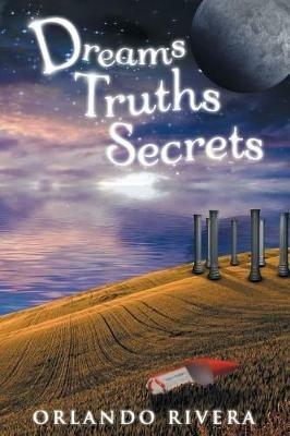 Dreams Truths Secrets - Orlando Rivera - cover