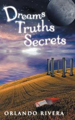 Dreams Truths Secrets - Orlando Rivera - cover