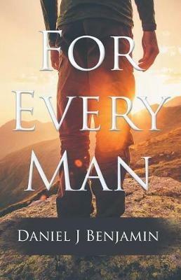 For Every Man - Daniel J Benjamin - cover
