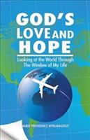 God's Love and Hope: Looking at the World Through The Window of My Life - Marie Providence Nyirabagenzi - cover