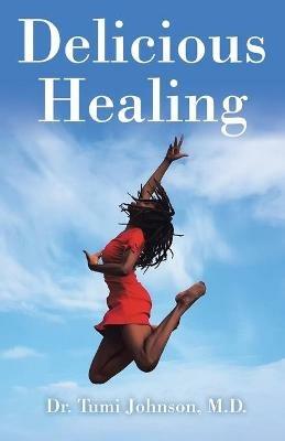 Delicious Healing - Tumi Johnson - cover