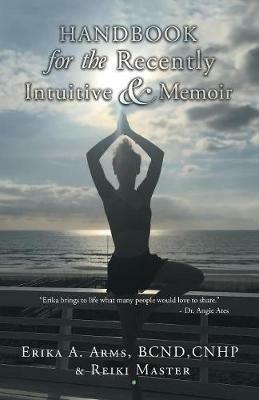 Handbook for the Recently Intuitive & Memoir - Erika Arms - cover