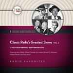Classic Radio’s Greatest Shows, Vol. 2