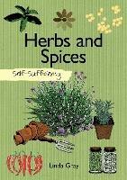 Self-Sufficiency: Herbs and Spices - Linda Gray - cover