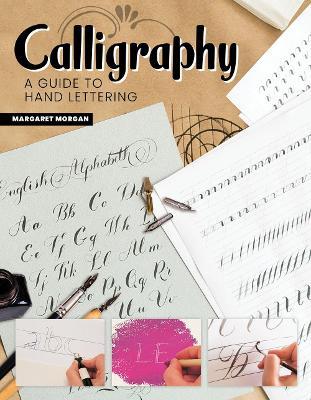 Calligraphy, 2nd Revised Edition: A Guide to Handlettering - Margaret Morgan - cover