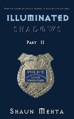 Illuminated Shadows: Part II - Shaun Mehta - cover