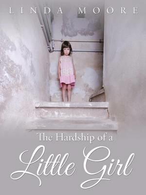 The Hardship of a Little Girl - Linda Moore - cover