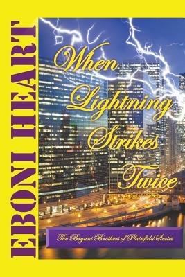 When Lightning Strikes Twice: The Bryant Brothers of Plainfield Series - Eboni Heart - cover