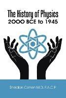 The History of Physics: 2ooo Bce to 1945
