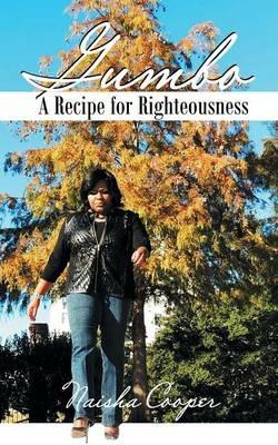 Gumbo: A Recipe for Righteousness - Naisha Cooper - cover