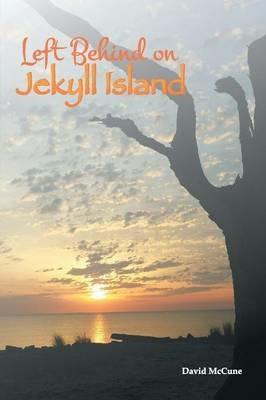 Left Behind on Jekyll Island - David McCune - cover