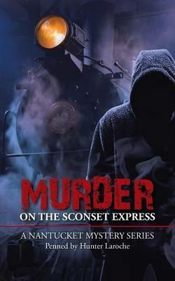 Murder on the Sconset Express - Hunter Laroche - cover
