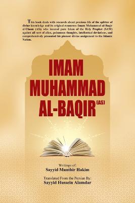 Imam Muhammad Al-Baqir (As) - Sayyid Hussein Alamdar - cover