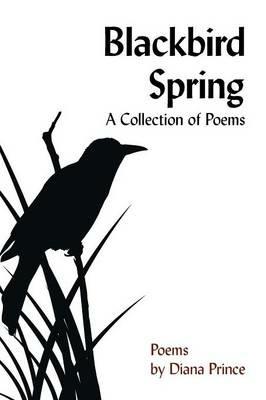 Blackbird Spring: A Collection of Poems - Diana Prince - cover