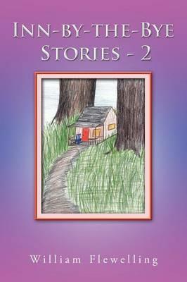 Inn-By-The-Bye Stories - 2 - William Flewelling - cover