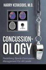 Concussion-Ology: Redefining Sports Concussion Management for All Levels