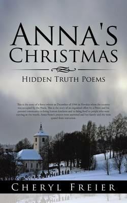 Anna's Christmas: Hidden Truth Poems - Cheryl Freier - cover