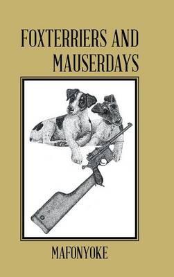 Foxterriers and Mauserdays - Mafonyoke - cover