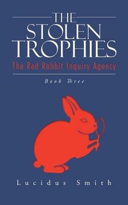 The Stolen Trophies - Lucidus Smith - cover