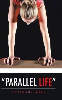 "Parallel life" - Antinana Mizu - cover