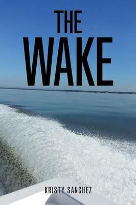 The Wake - Kristy Sanchez - cover