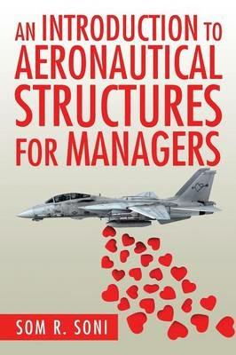 An Introduction to Aeronautical Structures for Managers - Som R Soni - cover