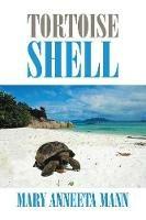 Tortoise Shell - Mary Anneeta Mann - cover