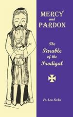Mercy and Pardon: The Parable of the Prodigal