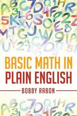 Basic Math in Plain English - Bobby Rabon - cover