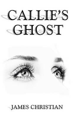 Callie's Ghost - James Christian - cover