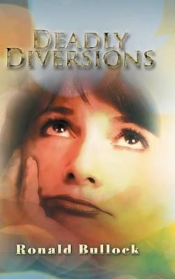 Deadly Diversions - Ronald Bullock - cover