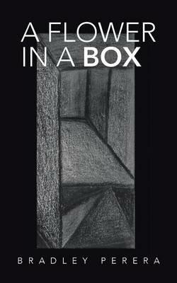 A Flower in a Box - Bradley Perera - cover