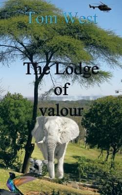 The Lodge of Valour - Tom West - cover
