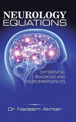 Neurology Equations Made Simple: Differential Diagnosis and Neuroemergencies - Nadeem Akhtar - cover