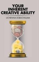 Your Inherent Creative Ability - Uchenna Egbuchulam - cover