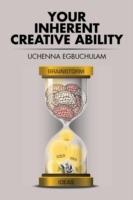 Your Inherent Creative Ability - Uchenna Egbuchulam - cover
