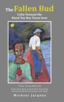 The Fallen Bud: Colin Tennant the Royal Toy Boy Turns Sour - Michael Jacques - cover