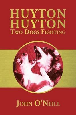 Huyton Huyton Two Dogs Fighting - John O'Neill - cover