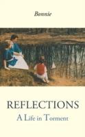 Reflections: A Life in Torment - Bonnie - cover
