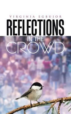 Reflections in the Crowd - Virginia Egbujor - cover