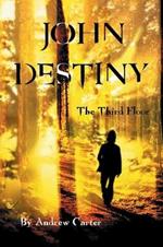 John Destiny: The Third Floor