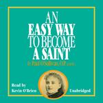 Easy Way To Become a Saint, An