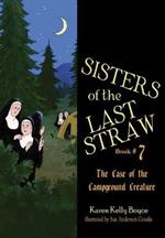 Sisters of the Last Straw, 7: Case of the Campground Creature