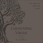 Cultivating Virtue