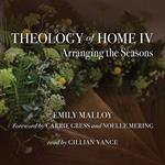 Theology of Home IV